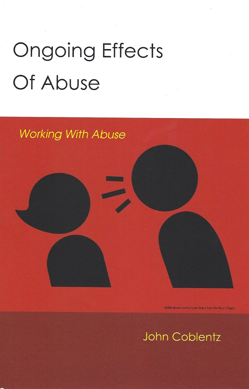 ONGOING EFFECTS OF ABUSE John Coblentz - Click Image to Close